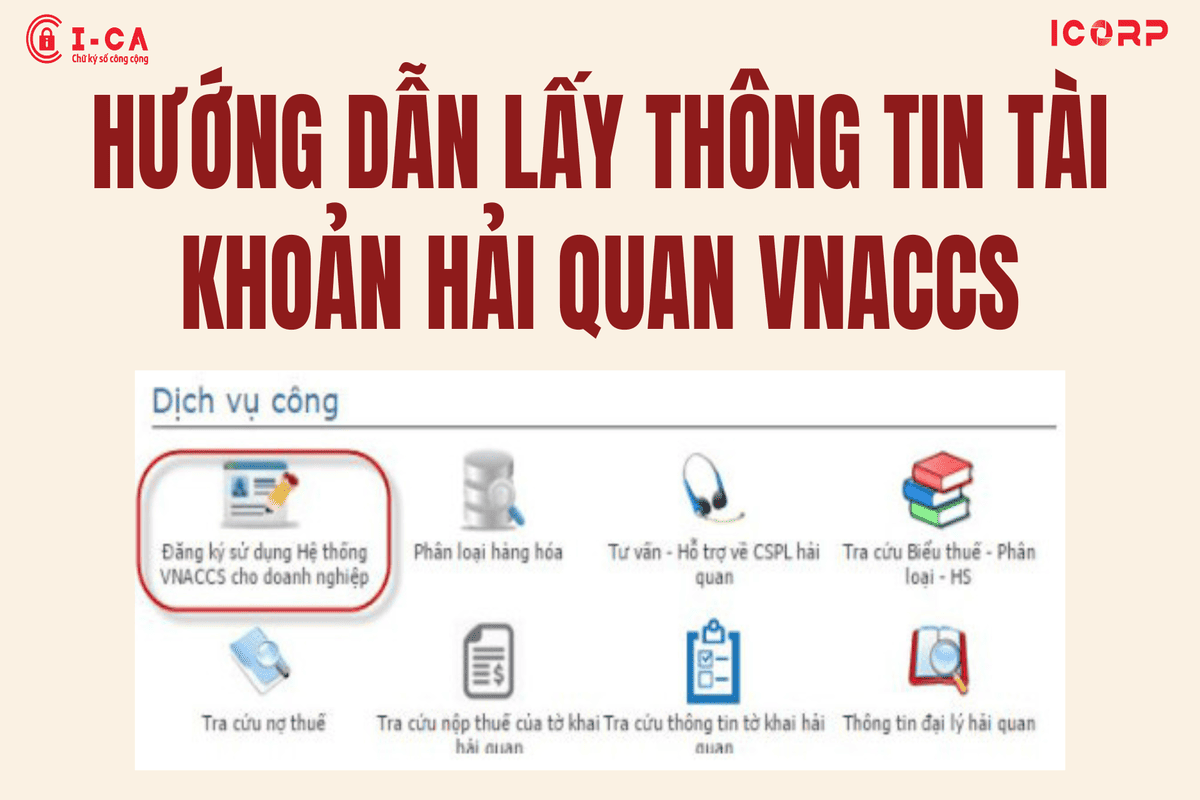 Hướng dẫn lấy thông tin tài khoản hải quan VNACCS